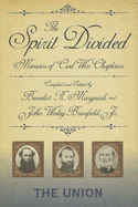 The Spirit Divided: Memoirs of Civil War Chaplains-The Union - Maryniak, Benedict R (Editor), and Brinsfield, John W, Jr. (Editor)