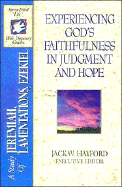 The Spirit-Filled Life Bible Discovery Series: B12-Experiencing God's Faithfulness in Judgment and Hope