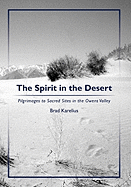 The Spirit in the Desert: Pilgrimages to Sacred Sites in the Owens Valley
