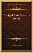 The Spirit Lake Massacre (1918)