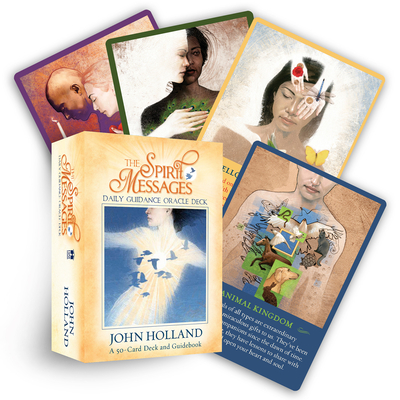 The Spirit Messages Daily Guidance Oracle Deck: A 50-Card Deck and Guidebook - Holland, John