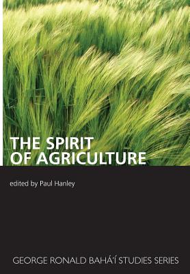 The Spirit of Agriculture - Hanley, Paul