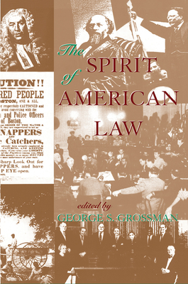 The Spirit Of American Law: An Anthology - Grossman, George S