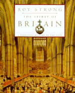 The Spirit of Britain: A Narrative History of the Arts - Strong, Roy C