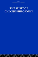 The Spirit of Chinese Philosophy