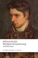 The Spirit of Controversy: and Other Essays