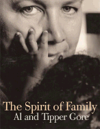 The Spirit of Family - Gore, Albert, Jr., and Gore, Tipper