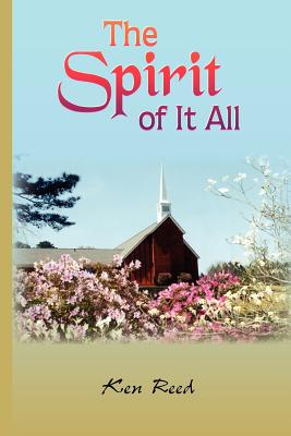 The Spirit of It All - Reed, Ken