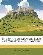 The Spirit of Man: An Essay on Christian Philosophy