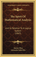 The Spirit of Mathematical Analysis: And Its Relation to a Logical System (1843)