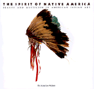 The Spirit of Native America: Beauty and Mysticism in American Indian Art - Walters, Anna Lee