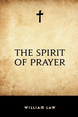 The Spirit of Prayer - Law, William