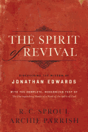 The Spirit of Revival: Discovering the Wisdom of Jonathan Edwards