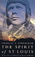 The Spirit of St. Louis - Lindbergh, Charles A., and Lindbergh, Reeve (Introduction by)