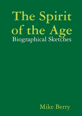 The Spirit of the Age - Berry, Mike