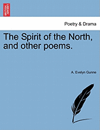 The Spirit of the North, and Other Poems.