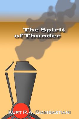 The Spirit of Thunder - Giambastiani, Kurt R A