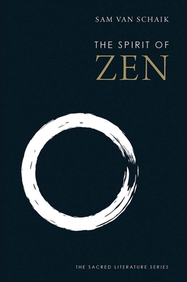 The Spirit of Zen - van Schaik, Sam