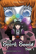 The Spirit Seeds Book 1: An Allegorical Graphic Novel