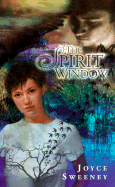 The Spirit Window - Sweeney, Joyce