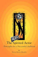 The Spirited Actor: Principles for a Successful Audition