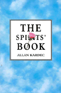 The Spirits Book: The Principles of Spiritist Doctrine