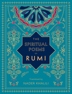 The Spiritual Poems of Rumi: Translated by Nader Khalilivolume 3