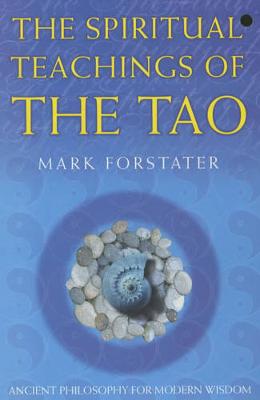 The Spiritual Teachings of the Tao - Forstater, Mark