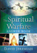 The Spiritual Warfare Answer Book: Equipping Christians for Daily Spiritual Battles