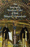 The Spiritually Beneficial Tales of Paul, Bishop of Monembasia: Volume 159