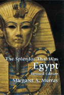 The Splendor That Was Egypt