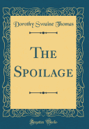 The Spoilage (Classic Reprint)