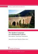 The Spoken Language in a Multimodal Context. Description, Teaching, Translation