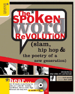 The Spoken Word Revolution: Slam, Hip Hop and the Poetry of a New Generation (from Sourcebooks, Inc.)