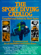 The Sport Diving Catalog: A Resource Book for All Snorkelers and Scuba Divers