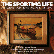The Sporting Life: A Passion for Hunting and Fishing