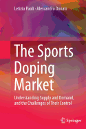 The Sports Doping Market: Understanding Supply and Demand, and the Challenges of Their Control