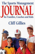 The Sports Management Journal for Families, Coaches and Kids