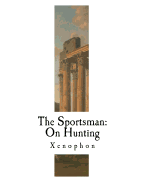 The Sportsman: On Hunting: Cynegeticus