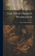 The Sportsman's Workshop