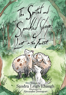 The Spotted and Speckled Sheep: Lost in the Forrest