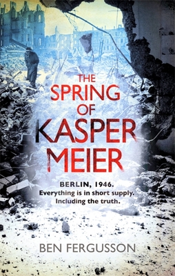 The Spring of Kasper Meier - Fergusson, Ben