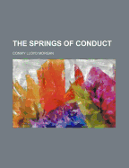 The Springs of Conduct