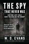 The Spy That Never Was: Can One Lost Child Save the Man on the Moon?