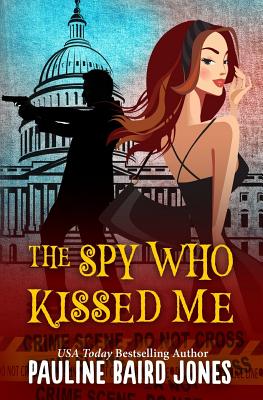 The Spy Who Kissed Me - Jones, Pauline Baird