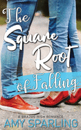 The Square Root of Falling: A Sweet YA Romance