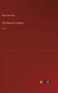 The Squire's Legacy: Vol. 1