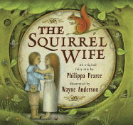 The Squirrel Wife - Pearce, Philippa