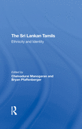 The Sri Lankan Tamils: Ethnicity and Identity