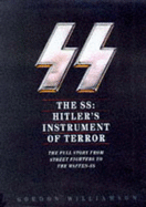 The SS: Hitler's Instrument of Terror